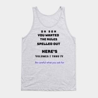 You wanted the rules spelled out Tank Top
